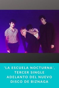 'La escuela nocturna', tercer single adelanto del nuevo disco de BIZNAGA