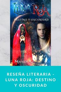 Reseña literaria - Luna Roja: Destino y Oscuridad