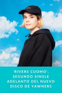 'Rivers Cuomo', segundo single adelanto del nuevo disco de Yawners