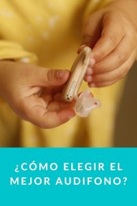 ¿Cómo elegir el mejor Audifono?