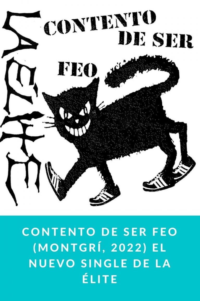 Contento De Ser Feo (Montgrí, 2022) el nuevo single de La Élite