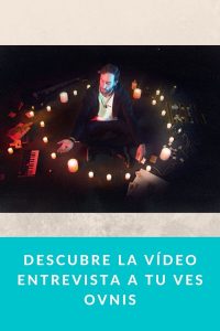Descubre la Vídeo entrevista a Tu ves Ovnis