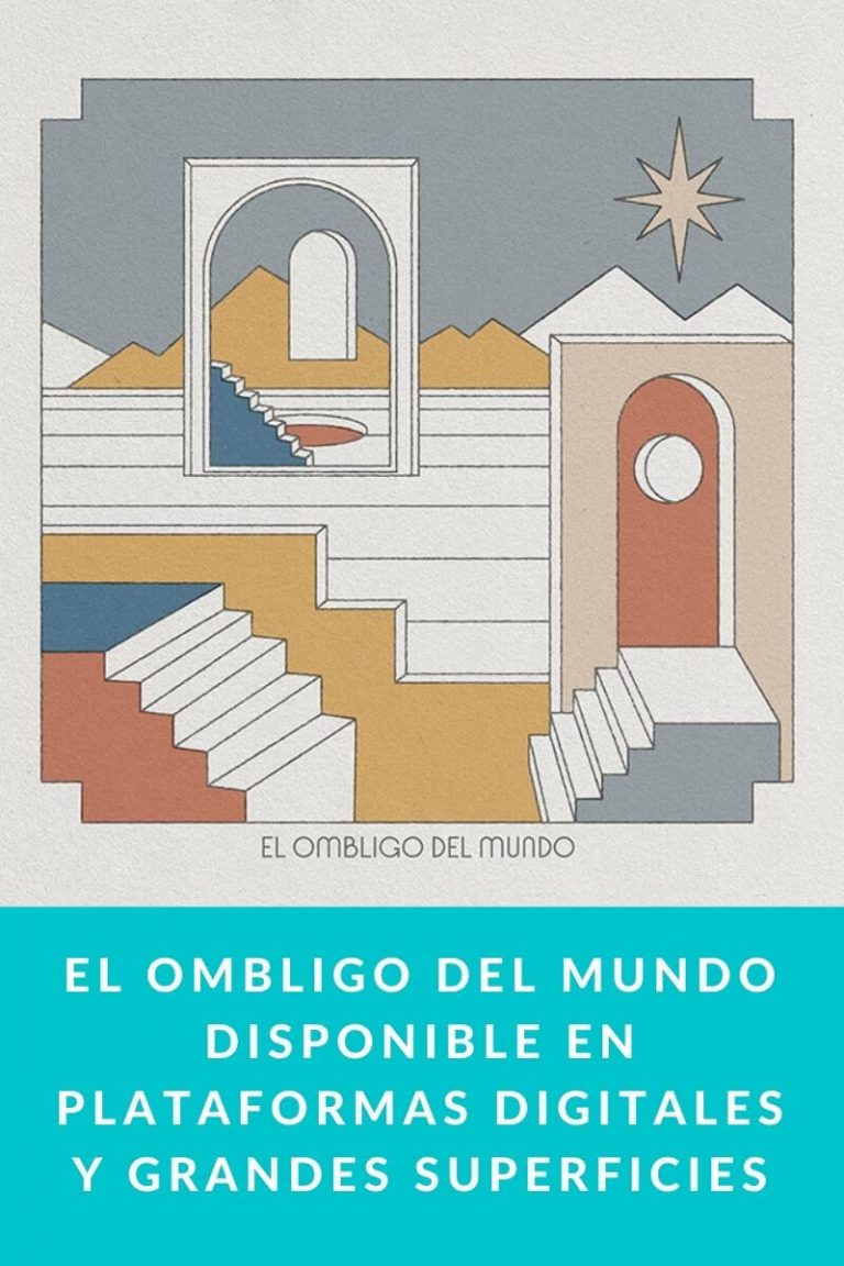 El Ombligo del Mundo disponible en Plataformas Digitales y Grandes Superficies