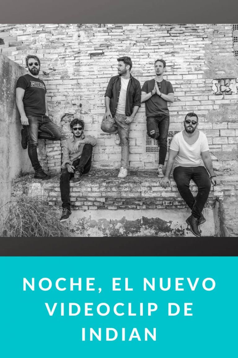 NOCHE, el nuevo videoclip de INDIAN