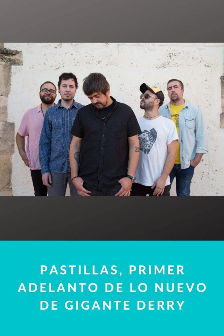 PASTILLAS, primer adelanto de lo nuevo de Gigante Derry