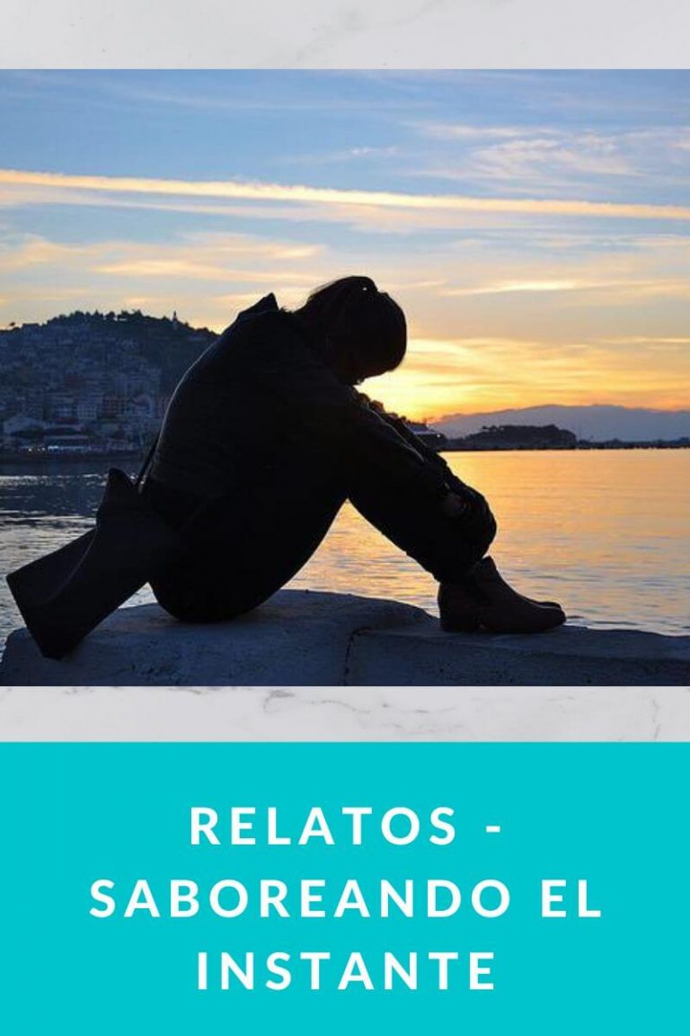 Relatos – Saboreando el instante