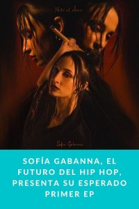 Sofía Gabanna, el futuro del hip hop, presenta su esperado primer EP