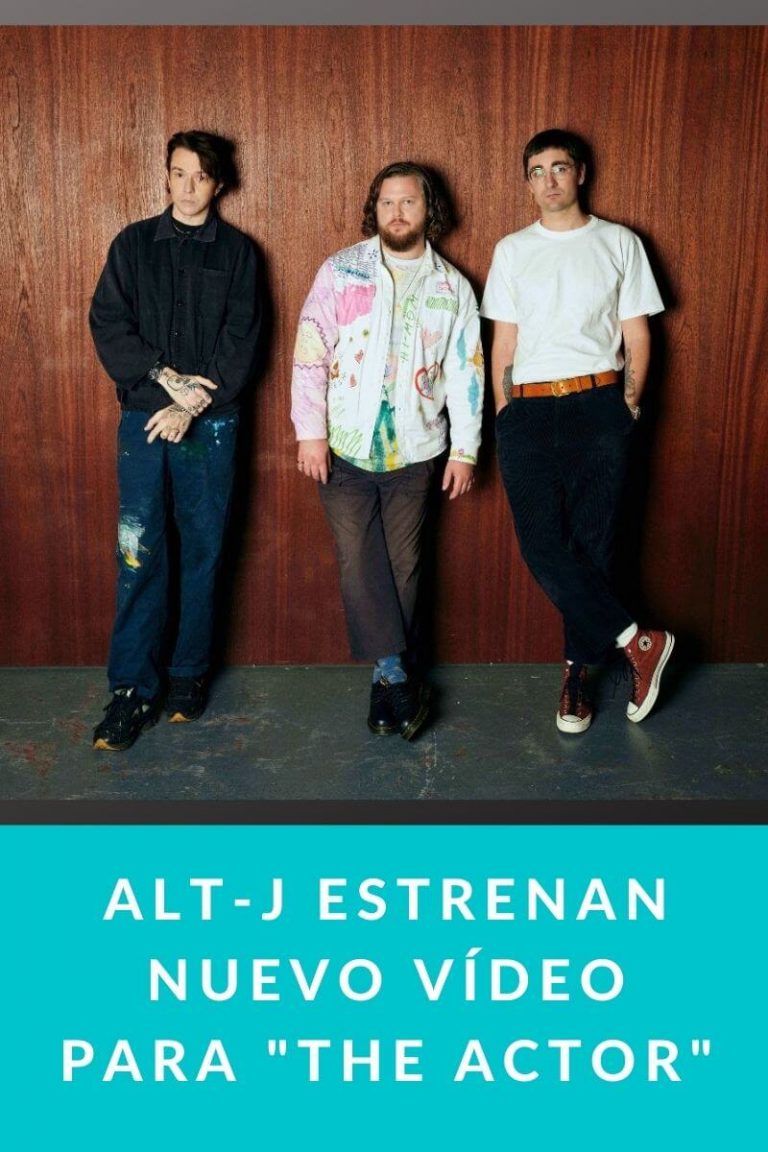 alt-J estrenan nuevo vídeo para «The Actor»