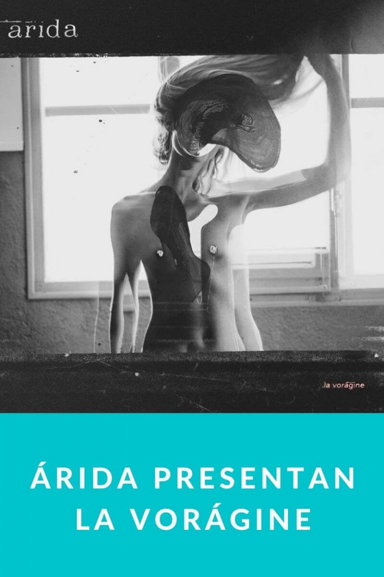 ÁRIDA presentan LA VORÁGINE