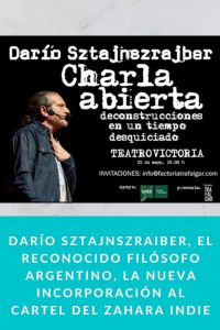 Darío Sztajnszraiber, el reconocido filósofo Argentino, la nueva incorporación al cartel del Zahara Indie