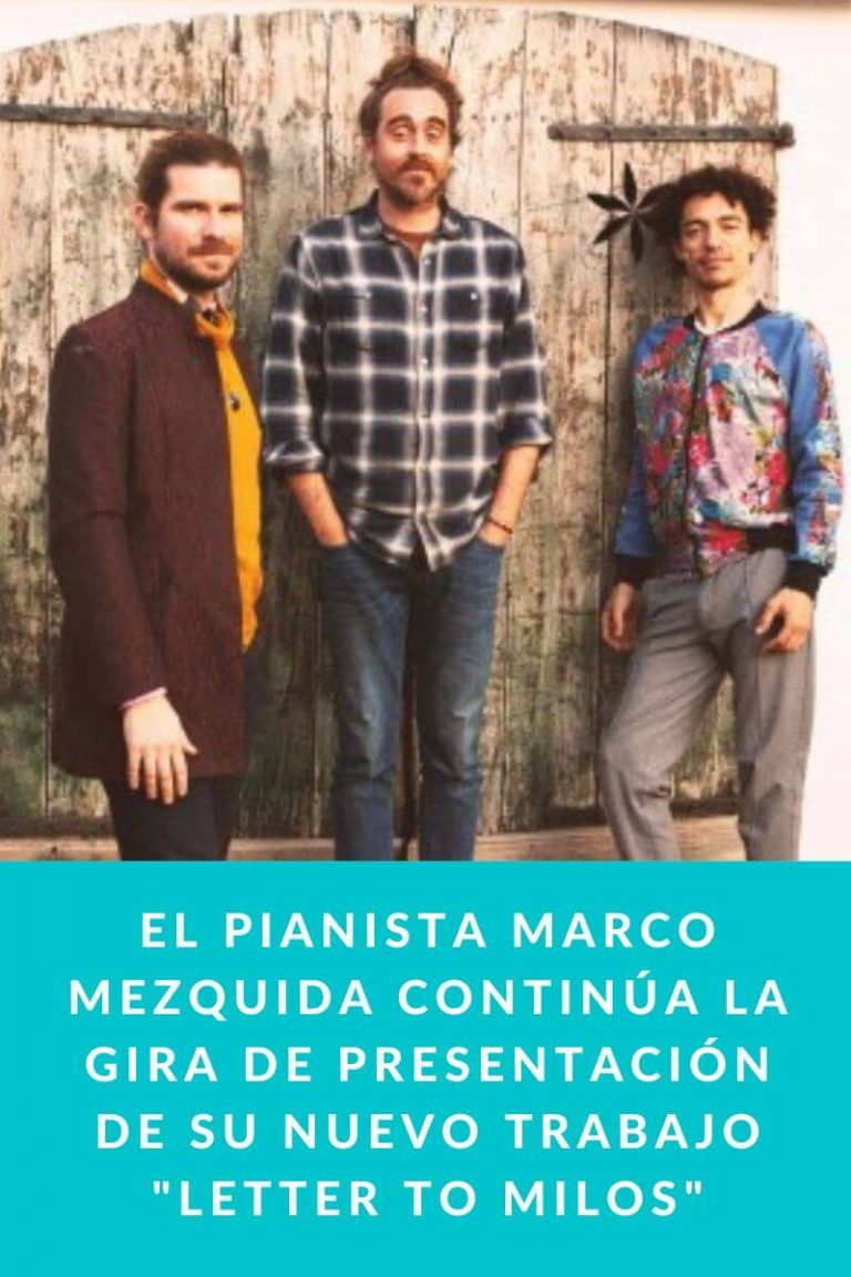 El pianista MARCO MEZQUIDA continúa la gira de presentación de su nuevo trabajo «Letter to Milos»