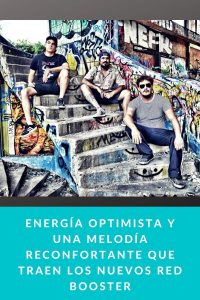Energía optimista y una melodía reconfortante que traen los nuevos Red Booster