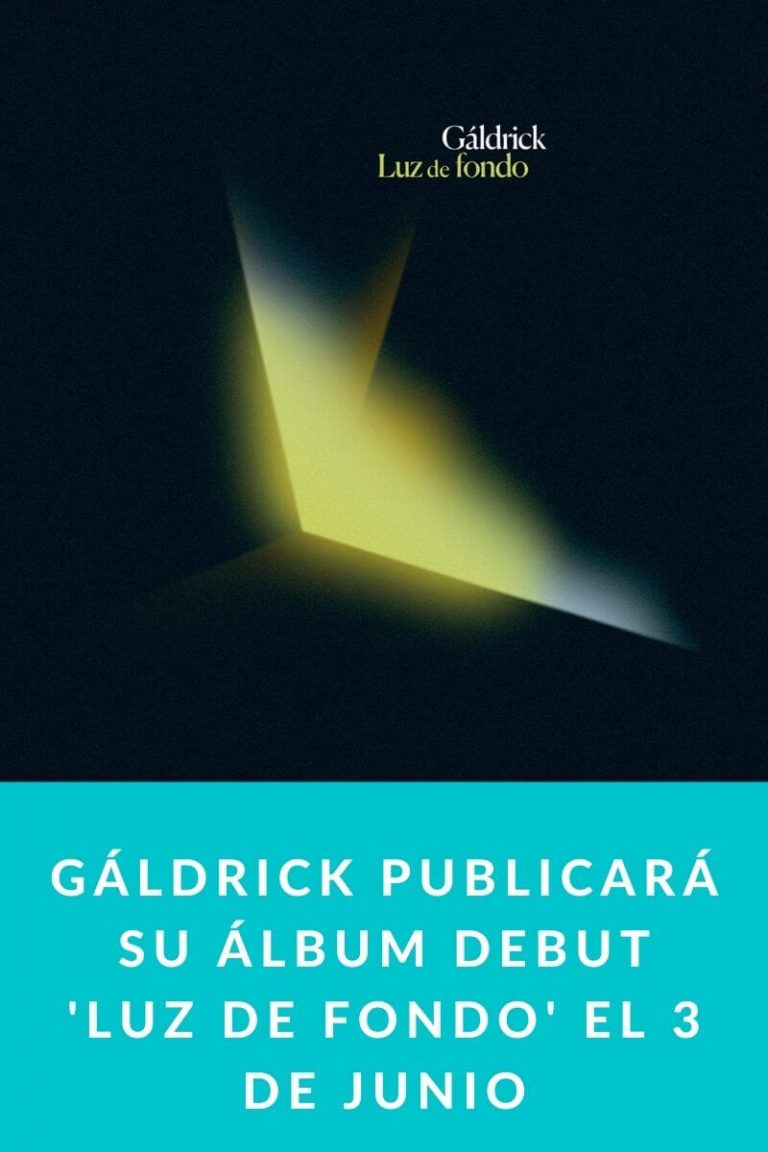 GÁLDRICK publicará su álbum debut ‘Luz de fondo’ el 3 de junio