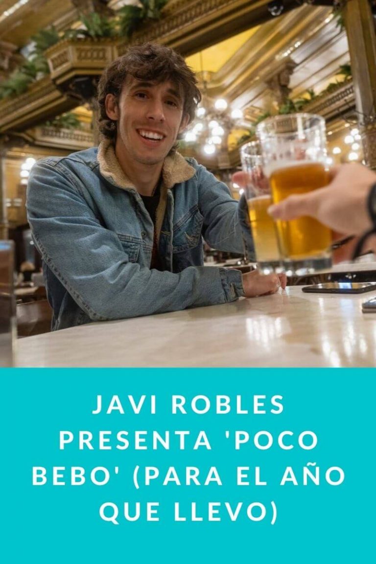 Javi Robles presenta ‘Poco bebo’ (para el año que llevo)