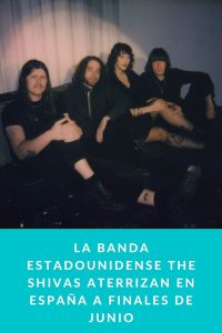 La banda estadounidense The Shivas aterrizan en España a finales de junio