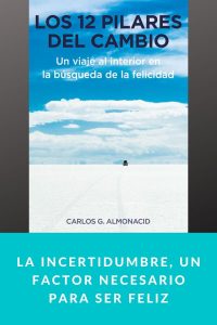 La incertidumbre, un factor necesario para ser feliz