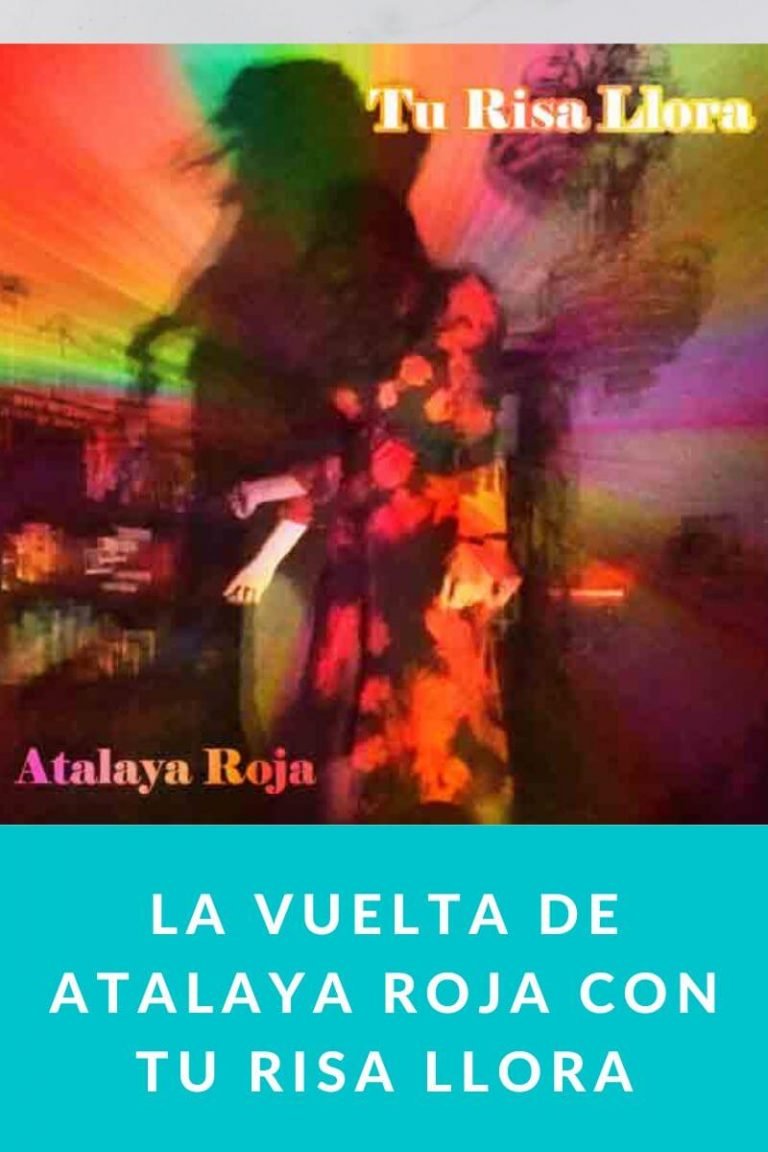 La vuelta de Atalaya Roja con Tu Risa Llora