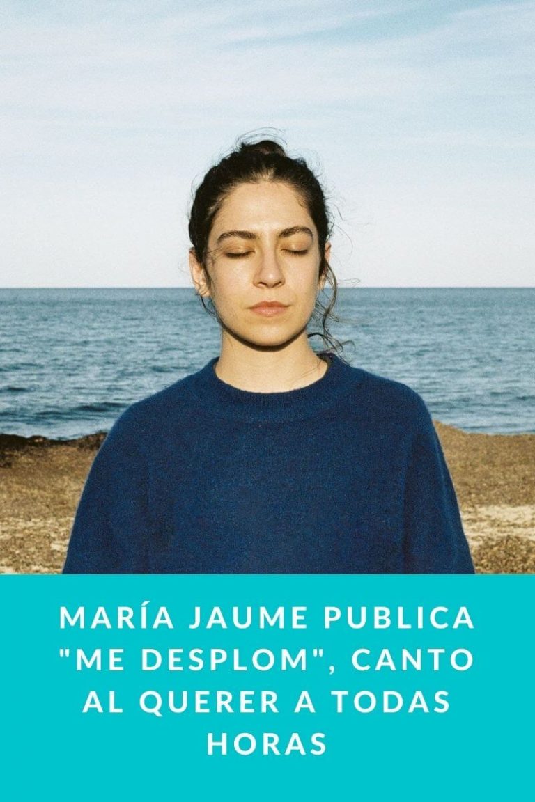 MARÍA JAUME publica «Me Desplom», canto al querer a todas horas
