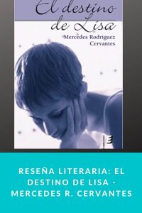Reseña literaria El destino de Lisa - Mercedes R. Cervantes