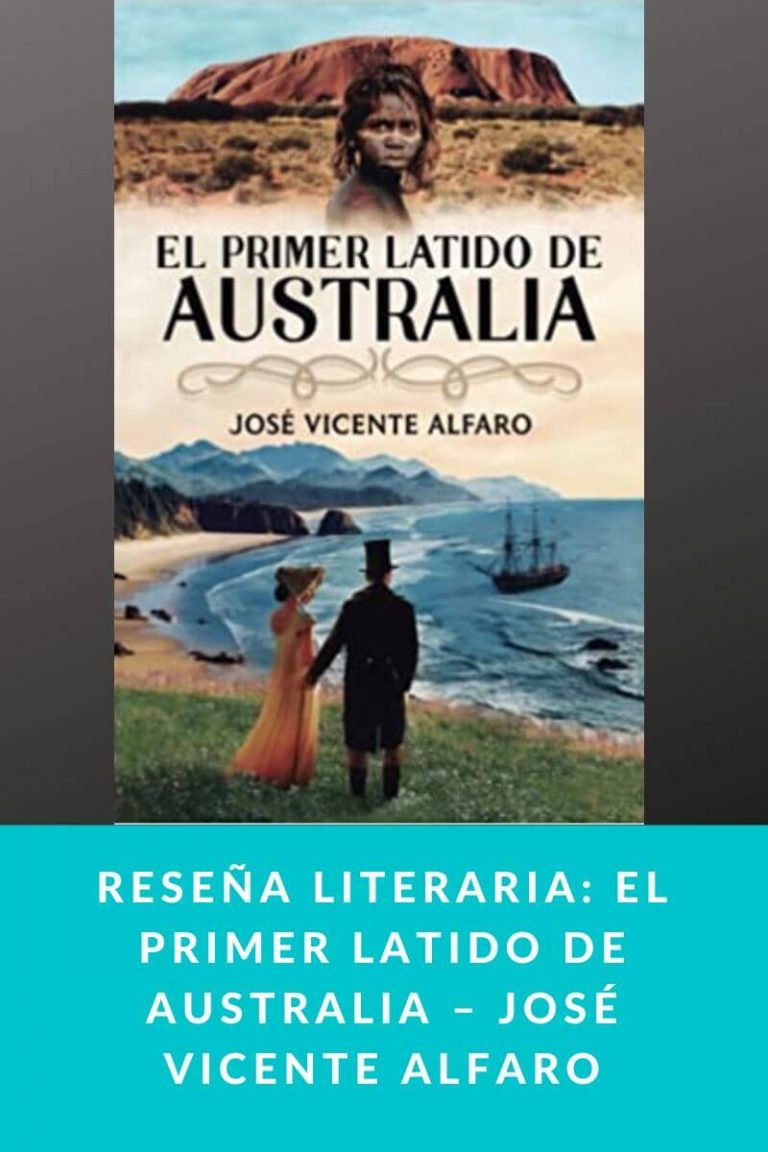 Reseña literaria: El primer latido de Australia – José Vicente Alfaro