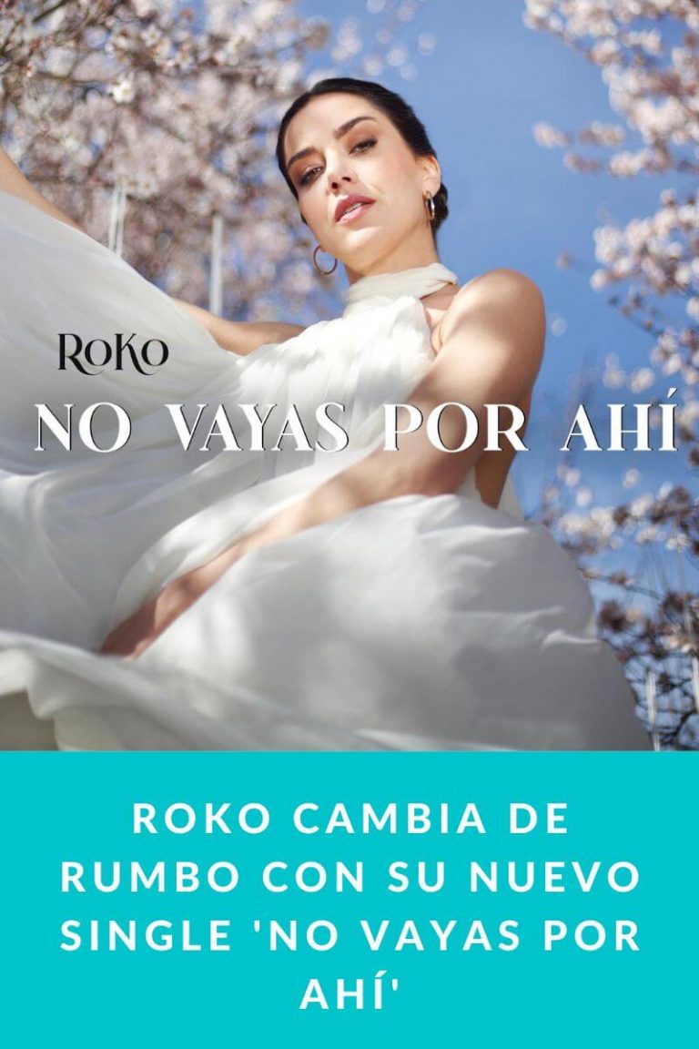 Roko cambia de rumbo con su nuevo single ‘No Vayas Por Ahí’
