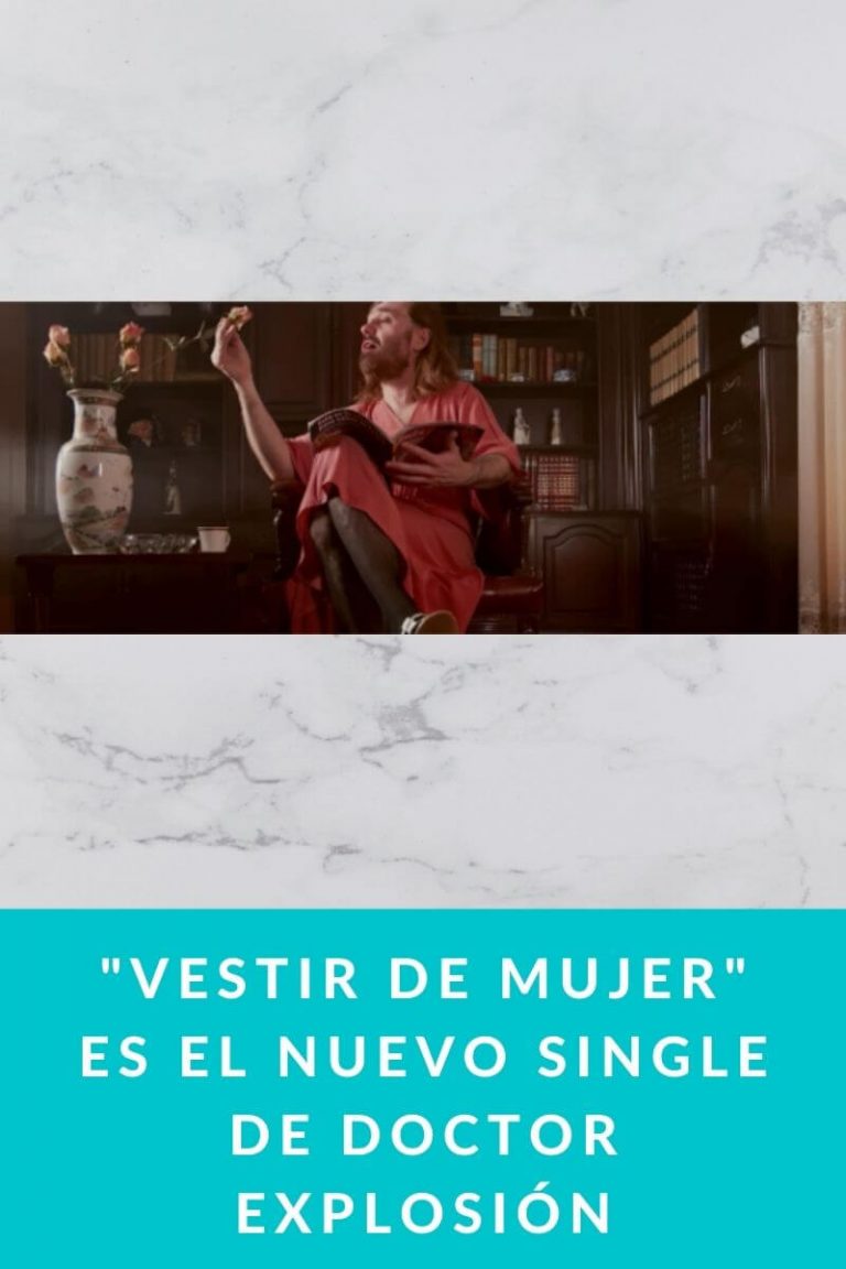 «Vestir de mujer» es el nuevo single de Doctor Explosión