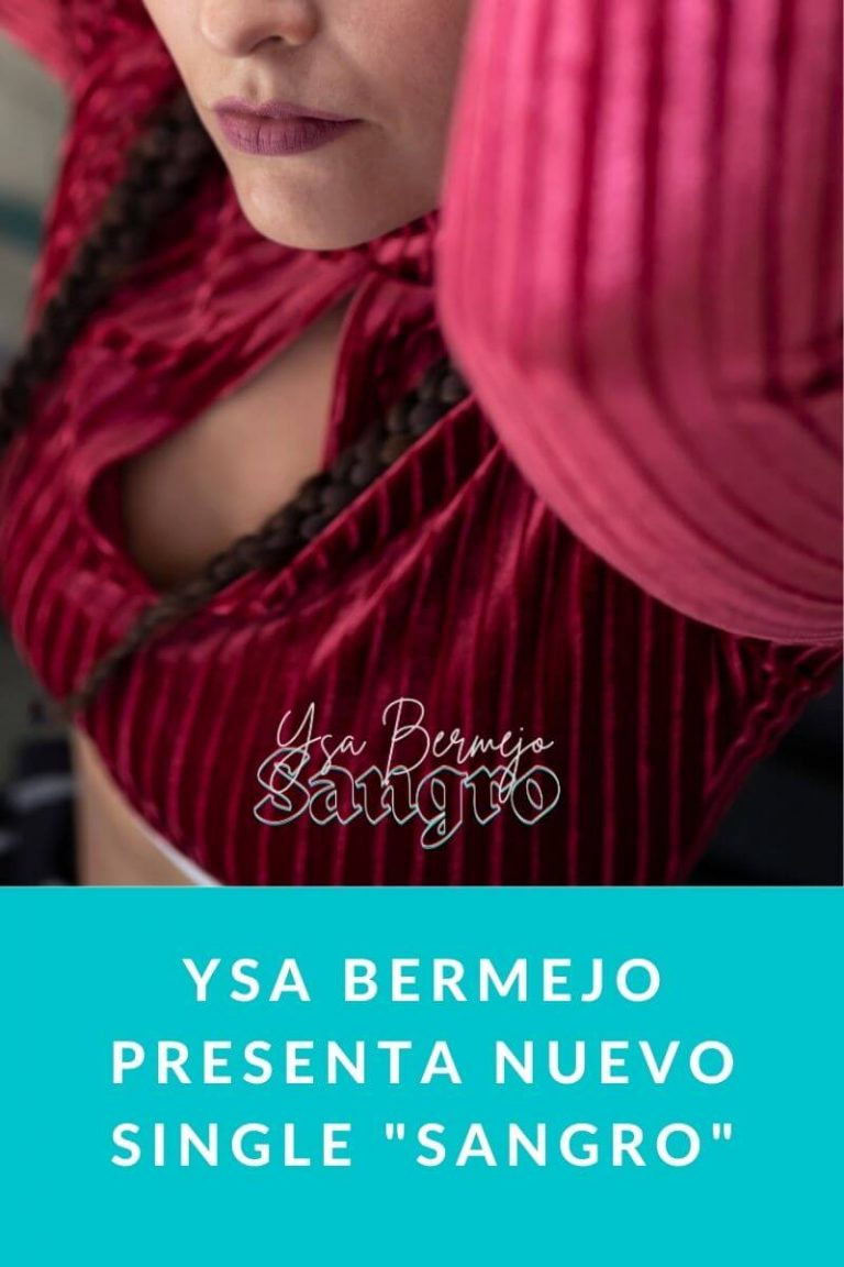 Ysa Bermejo presenta nuevo single «Sangro»