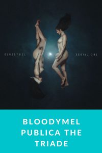 BLOODYMEL publica THE TRIADE