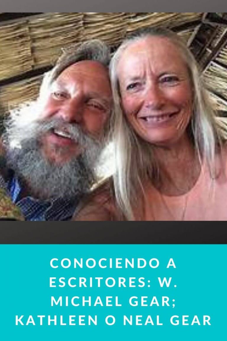 Conociendo a Escritores: W. Michael Gear; Kathleen O Neal Gear