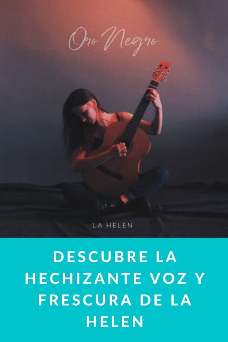 Descubre la hechizante voz y frescura de LA HELEN
