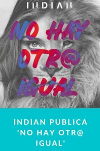 INDIAN publica 'No hay otr@ igual'