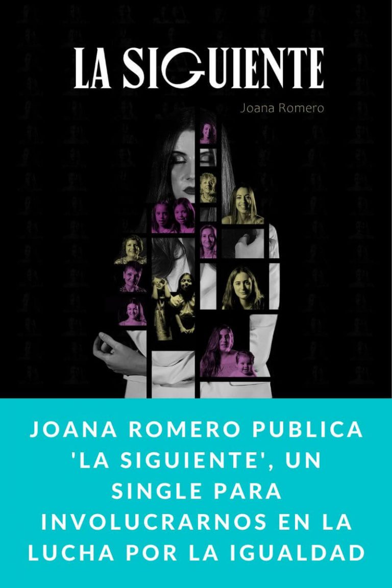 Joana Romero publica ‘La Siguiente’, un single para involucrarnos en la lucha por la igualdad