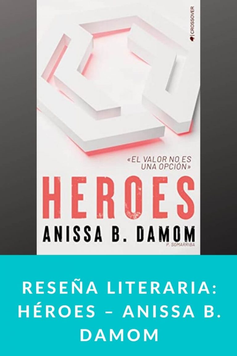 Reseña literaria: Héroes – Anissa B. Damom
