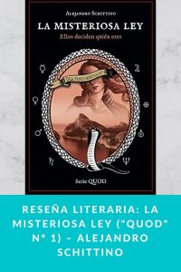 Reseña literaria La misteriosa ley (Quod nº 1) – Alejandro Schittino
