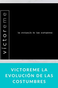 VictoreMe La Evolución de las Costumbres