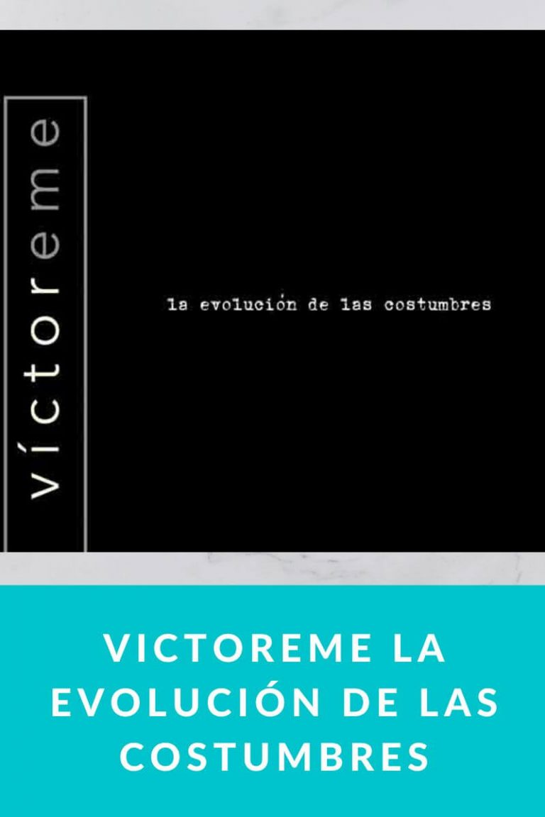 VictoreMe La Evolución de las Costumbres