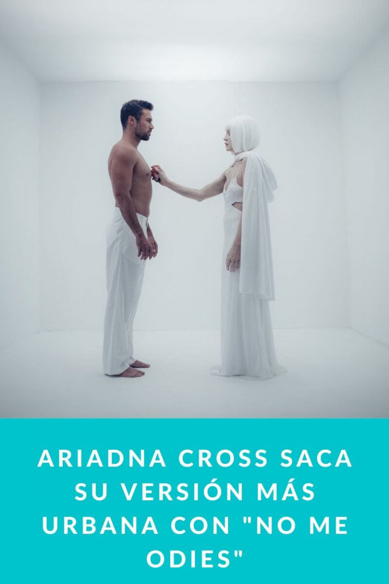 Ariadna Cross saca su versión más urbana con «No me odies»
