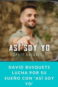 David Busquets lucha por su sueño con ‘Así Soy Yo’
