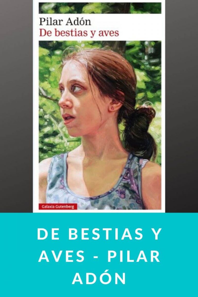 De bestias y aves – Pilar Adón