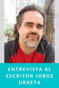 Entrevista al escritor Jorge Urreta