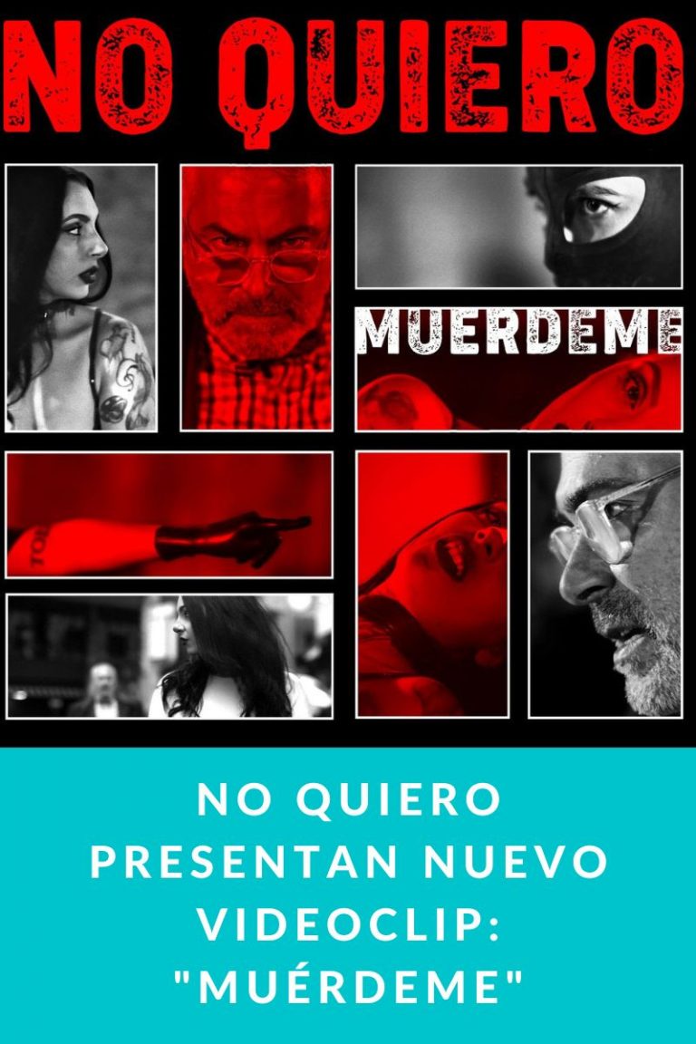 NO QUIERO presentan nuevo videoclip: «Muérdeme»
