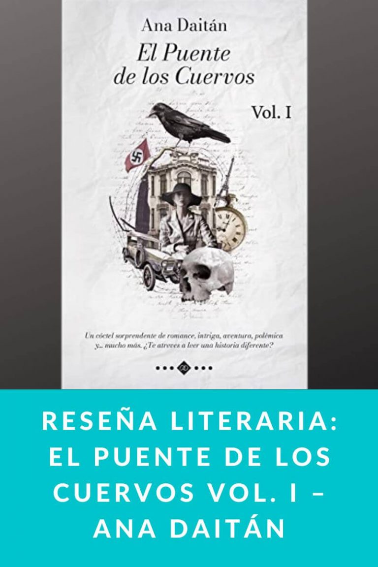 Reseña literaria: El Puente de los Cuervos Vol. I – Ana Daitán
