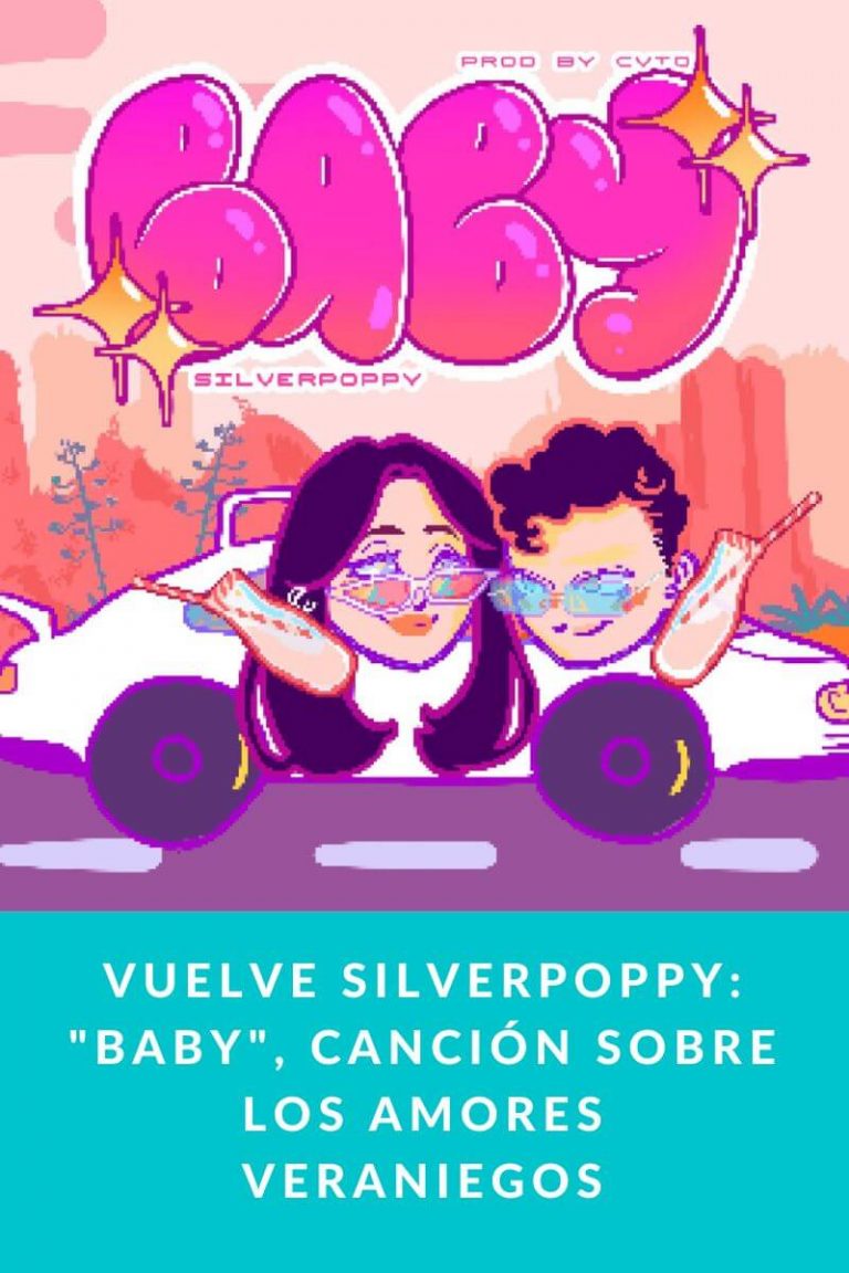 Vuelve Silverpoppy: «Baby», canción sobre los amores veraniegos
