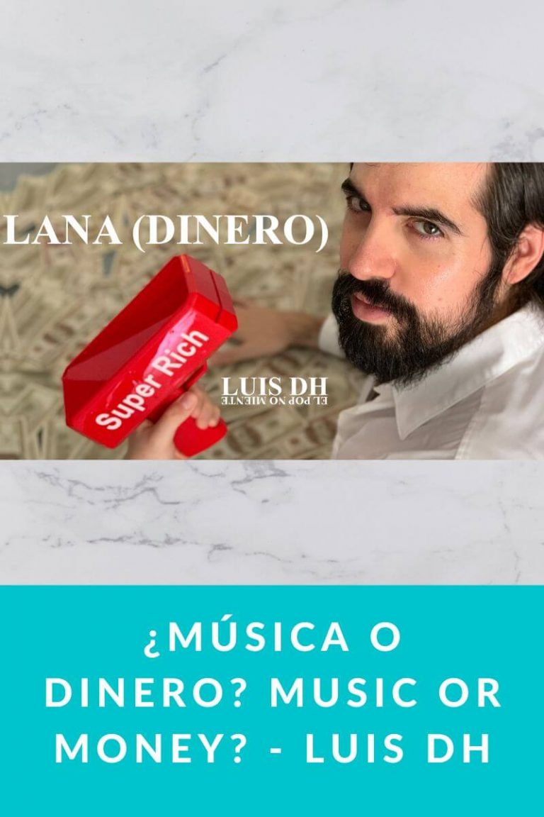 ¿Música o dinero? Music or money? – Luis DH