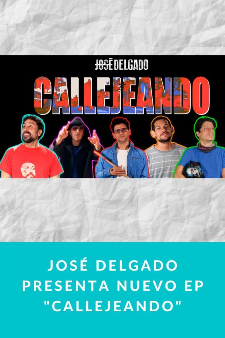 José Delgado presenta nuevo EP «Callejeando»
