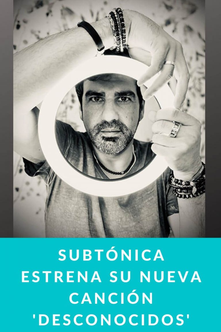 SUBTÓNICA estrena su nueva canción ‘Desconocidos’