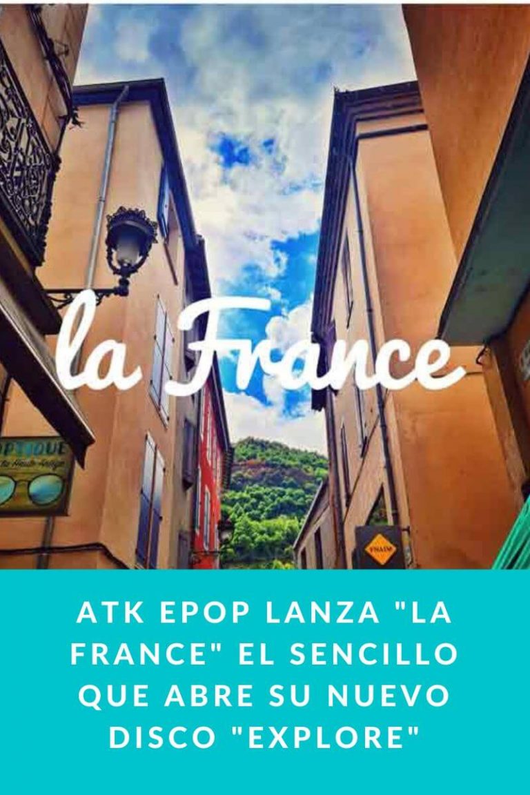 ATK ePop lanza «La France» El sencillo que abre su nuevo disco «Explore»