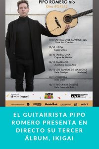 El guitarrista PIPO ROMERO presenta en directo su tercer álbum, IKIGAI
