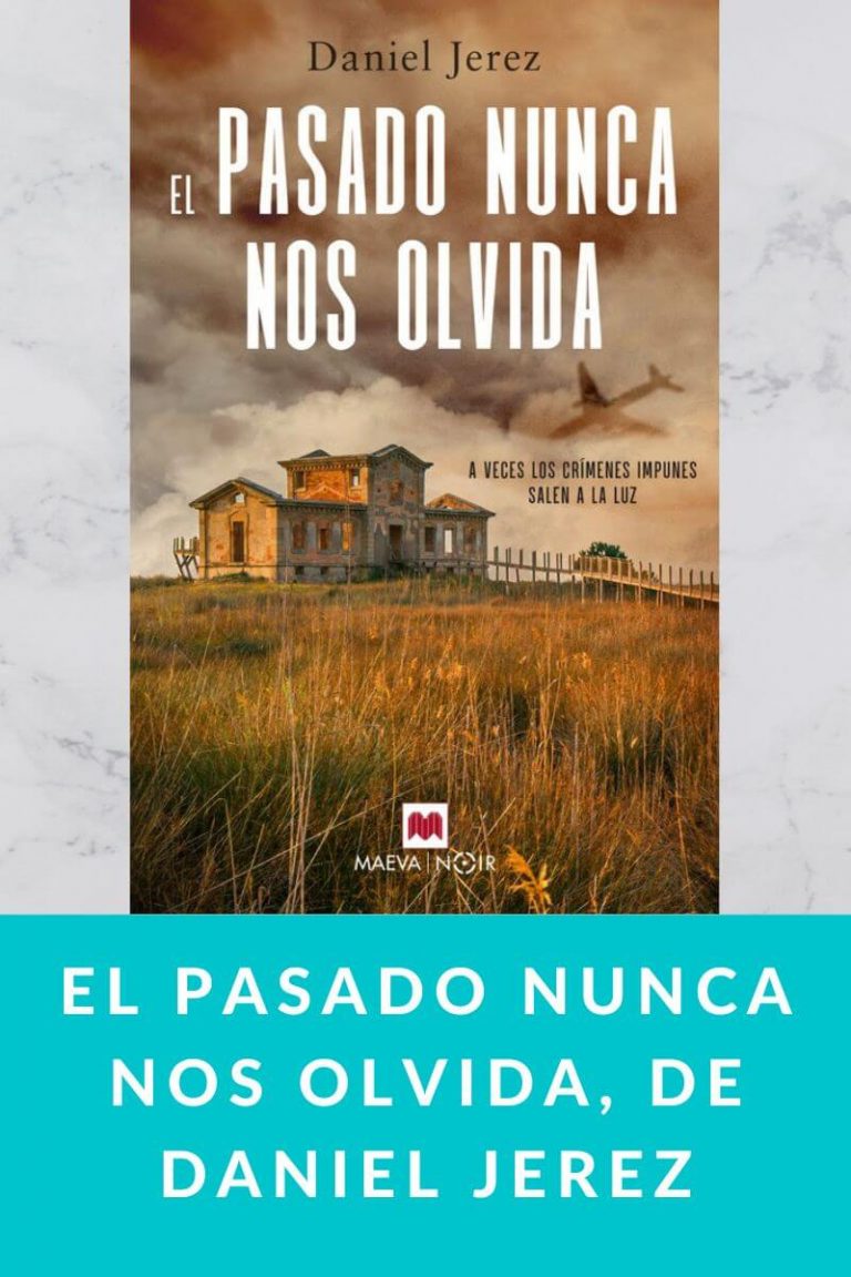 El pasado nunca nos olvida, de Daniel Jerez