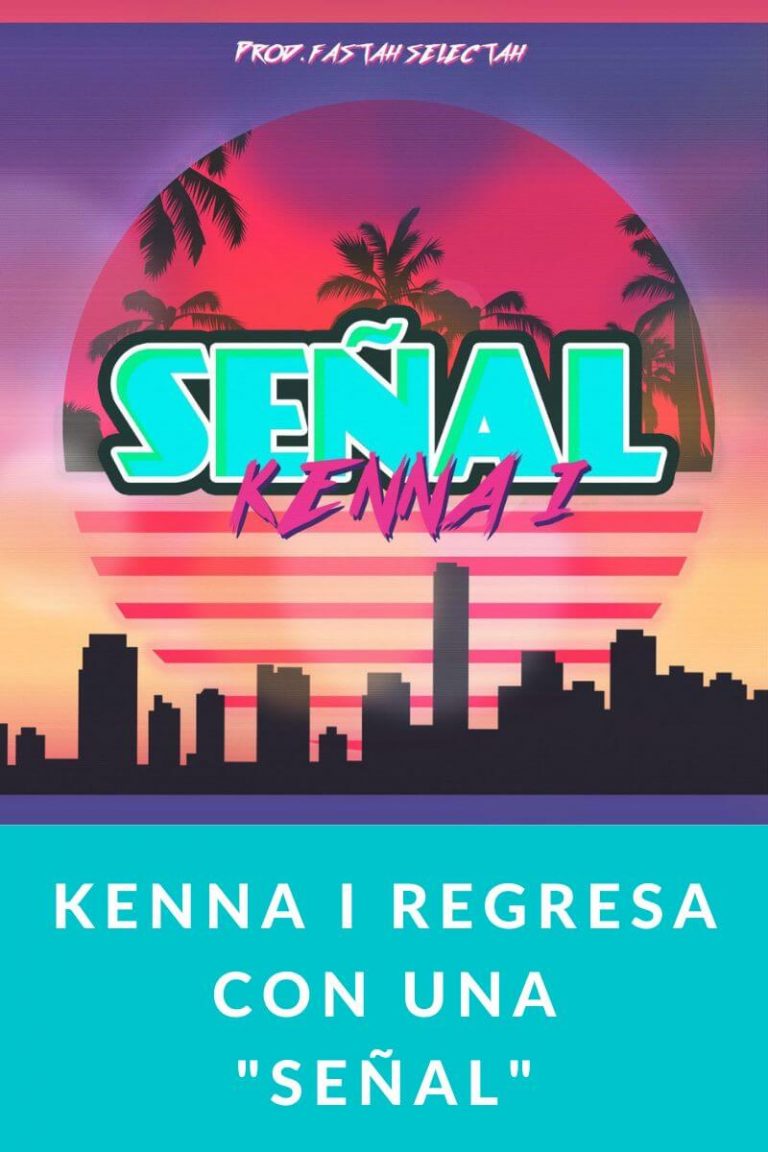 Kenna I regresa con una «Señal»